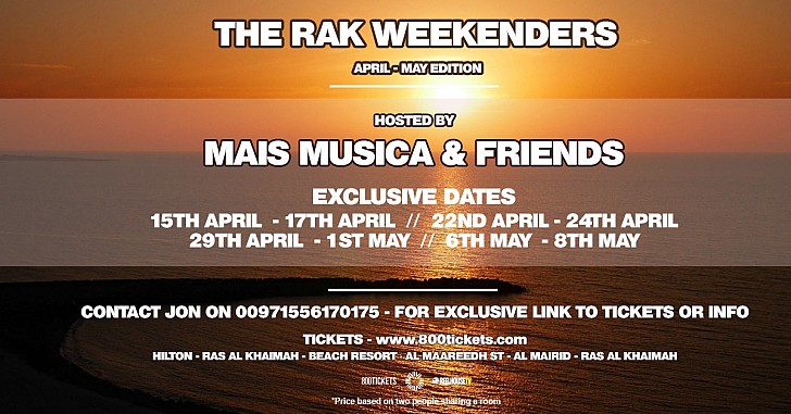 THE RAK WEEKENDERS - April-May Edition