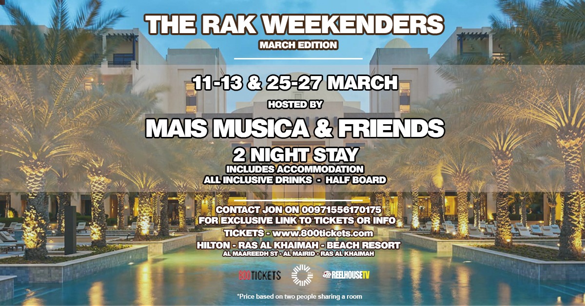 THE RAK WEEKENDERS - March Edition