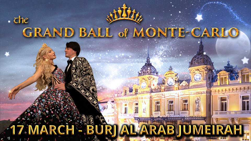 The Grand Ball of Monte-Carlo / Monte-Carlo Gala in Dubai